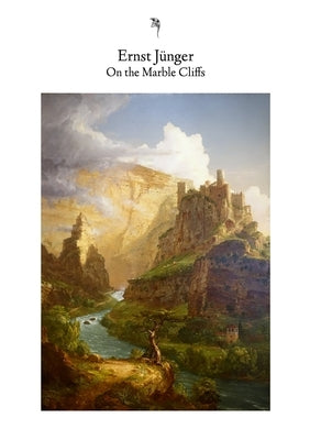 On the Marble Cliffs by Jünger, Ernst