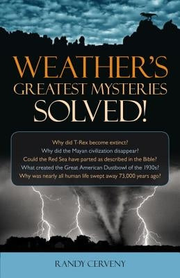 Weather's Greatest Mysteries Solved! by Cerveny, Randy