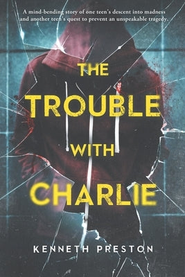 The Trouble With Charlie by Preston, Kenneth