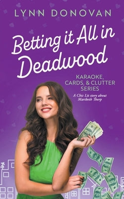 Betting it All in Deadwood by Donovan, Lynn