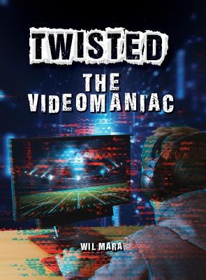 The Videomaniac by Mara, Wil