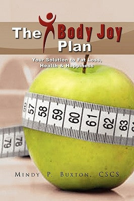 The Bodyjoy Plan by Buxton, Mindy P. Cscs