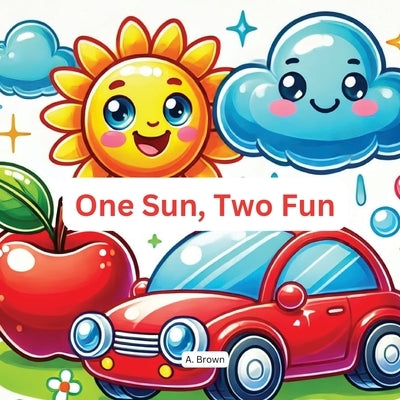 One Sun, Two Fun by Brown, A.