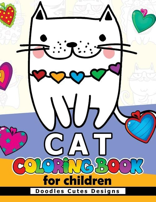 Cat Coloring Book for Children: Cute Design for Boy and Girls all Ages by Cat Coloring Book for Children