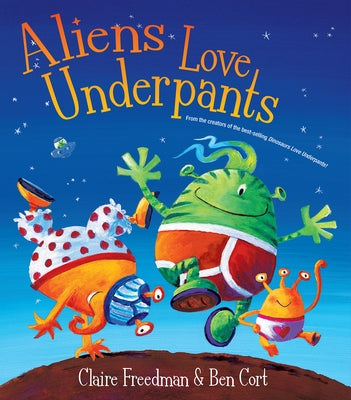 Aliens Love Underpants: Deluxe Edition by Freedman, Claire
