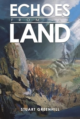 Echoes from the Land by Greenhill, Stuart