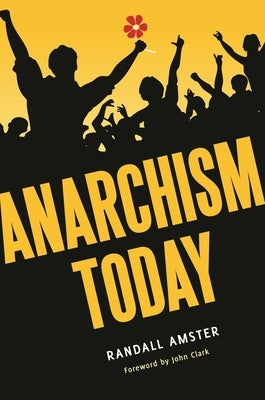 Anarchism Today by Amster, Randall