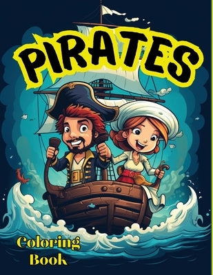 Pirates Coloring Book For Kids: Activity for Boys ages, 4-6 by Tobba
