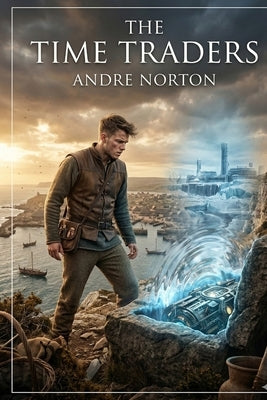 The Time Traders by Norton, Andre