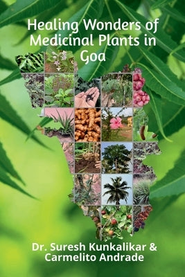 Healing Wonders of Medicinal Plants in Goa by Carmelito Andrade