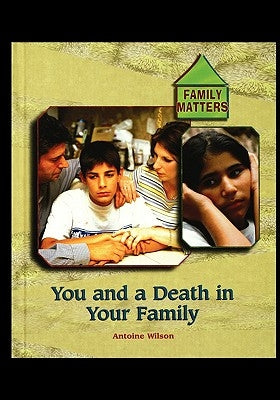 You and a Death in Your Family by Wilson, Antoine