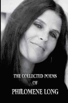 The Collected Poems of Philomene Long by Thomas, John