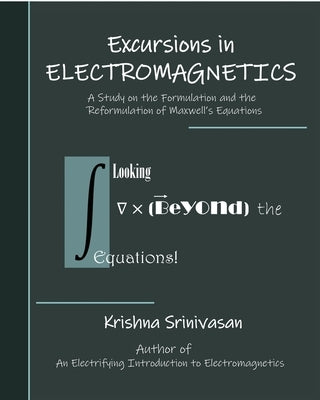 Excursions in Electromagnetics by Srinivasan, Krishna