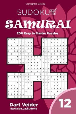 Sudoku Samurai - 200 Easy to Master Puzzles 9x9 (Volume 12) by Veider, Dart