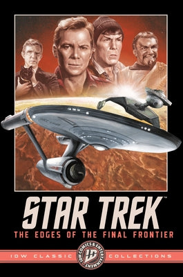 Star Trek: The Edges of the Final Frontier--IDW Classic Collections by Byrne, John