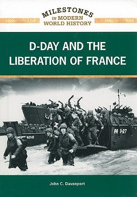 D-Day and the Liberation of France by Davenport, John C.
