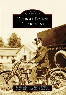 Detroit Police Department by Jarvis, Lt Donna