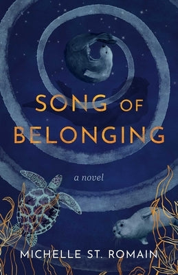 Song of Belonging by St Romain, Michelle