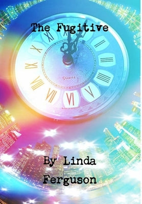 The Fugitive by Ferguson, Linda