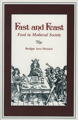 Fast & Feast-Ppr. by Henisch, Bridget Ann
