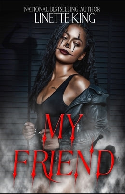 My Friend by King, Linette