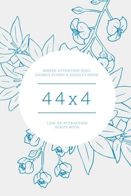 44x4 Law of Attraction script book by W, H. Y.