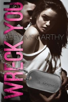 Wreck You by McCarthy, Abby