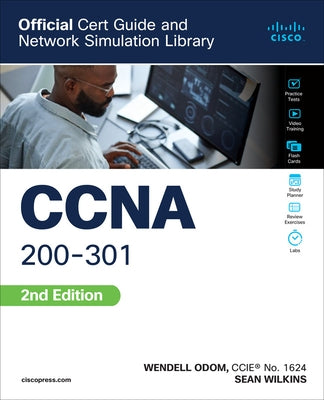 CCNA 200-301 Official Cert Guide and Network Simulator Library, Second Edition by Wilkins, Sean