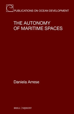 The Autonomy of Maritime Spaces by Arrese, Daniela