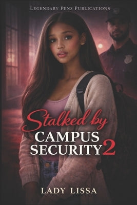 Stalked by Campus Security 2 by Lissa, Lady