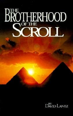 The Brotherhood of the Scroll by Lantz, David L.