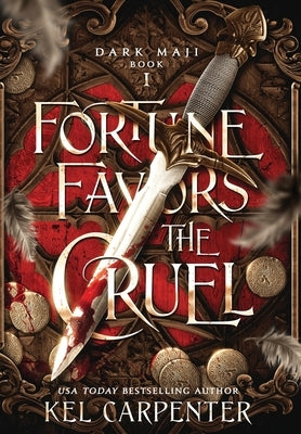 Fortune Favors the Cruel by Carpenter, Kel
