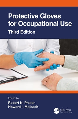 Protective Gloves for Occupational Use by Phalen, Robert N.