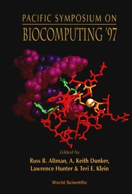 Biocomputing '97 - Proceedings of the Pacific Symposium by Klein, Teri E.