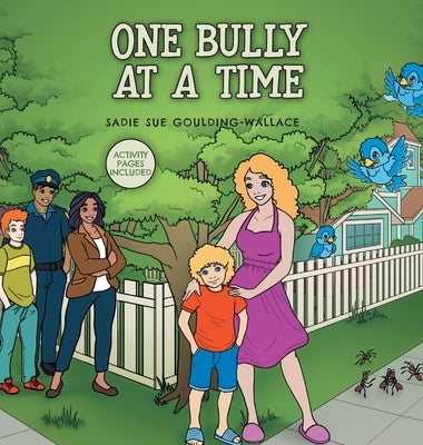 One Bully at a Time by Goulding-Wallace, Sadie Sue
