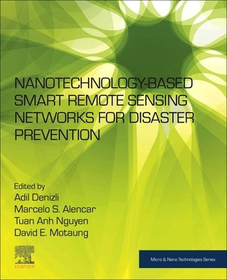 Nanotechnology-Based Smart Remote Sensing Networks for Disaster Prevention by Denizli, Adil