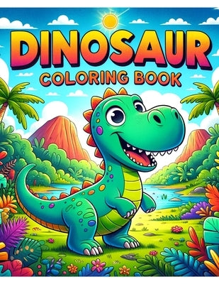 Dinosaur Coloring Book: Kid-Friendly Designs and Playful Illustrations Bring the Magic of Dinosaurs to Life, Offering Hours of Creative Entert by Cummings Art, Eddie