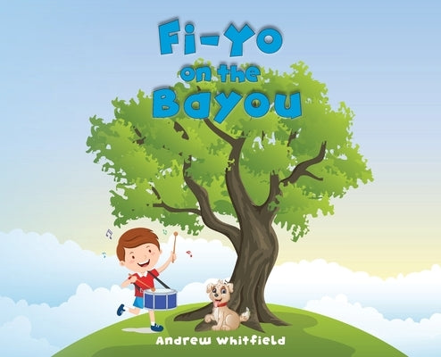 Fi-Yo on the Bayou by Whitfield, Andrew