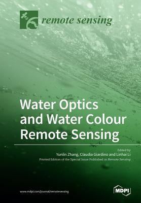Water Optics and Water Colour Remote Sensing by Zhang, Yunlin