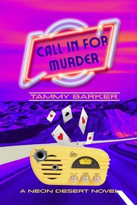 Call In For Murder by Barker, Tammy
