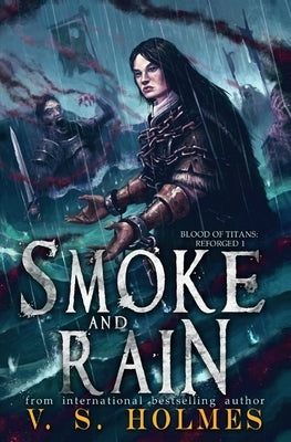 Smoke and Rain by Holmes, V. S.