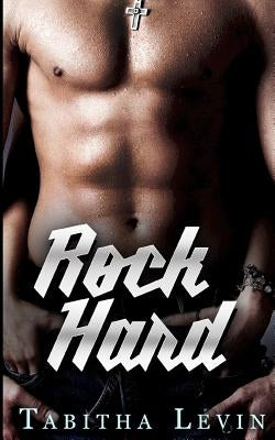 Rock Hard by Levin, Tabitha