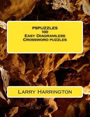 PSPUZZLES 100 Easy Diagramless Crossword Puzzles by Harrington, Larry