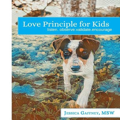 Love Principle for Kids by Gaffney Msw, Jessica