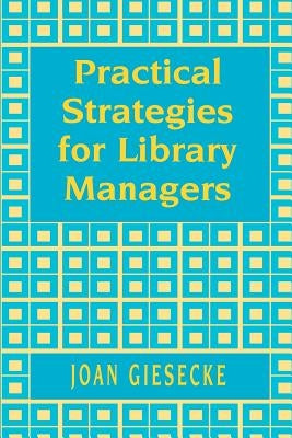 Practical Strategies for Library Managers by American Library Association