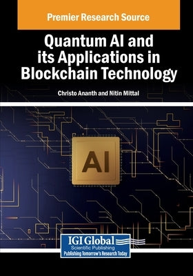 Quantum AI and its Applications in Blockchain Technology by Ananth, Christo