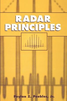 Radar Principles by Peebles, Peyton Z.