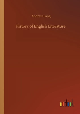 History of English Literature by Lang, Andrew