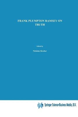 On Truth: Original Manuscript Materials (1927-1929) from the Ramsey Collection at the University of Pittsburgh by Ramsey, Frank Plumpton