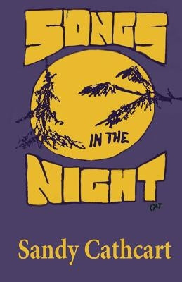 Songs in the Night by Cathcart, Sandy